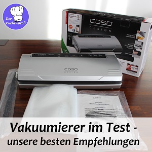 Vakuumierer-Test-kaufen-Vakuumiergerät-Vakuumiermaschine-Kammervakuumierer-Stiftung-Warentest-Caso-VC-10-100-200