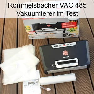 Rommelsbacher Vakuumierer Vakuumiergerät VAC 485 im Test kaufen Vergleich Erfahrung